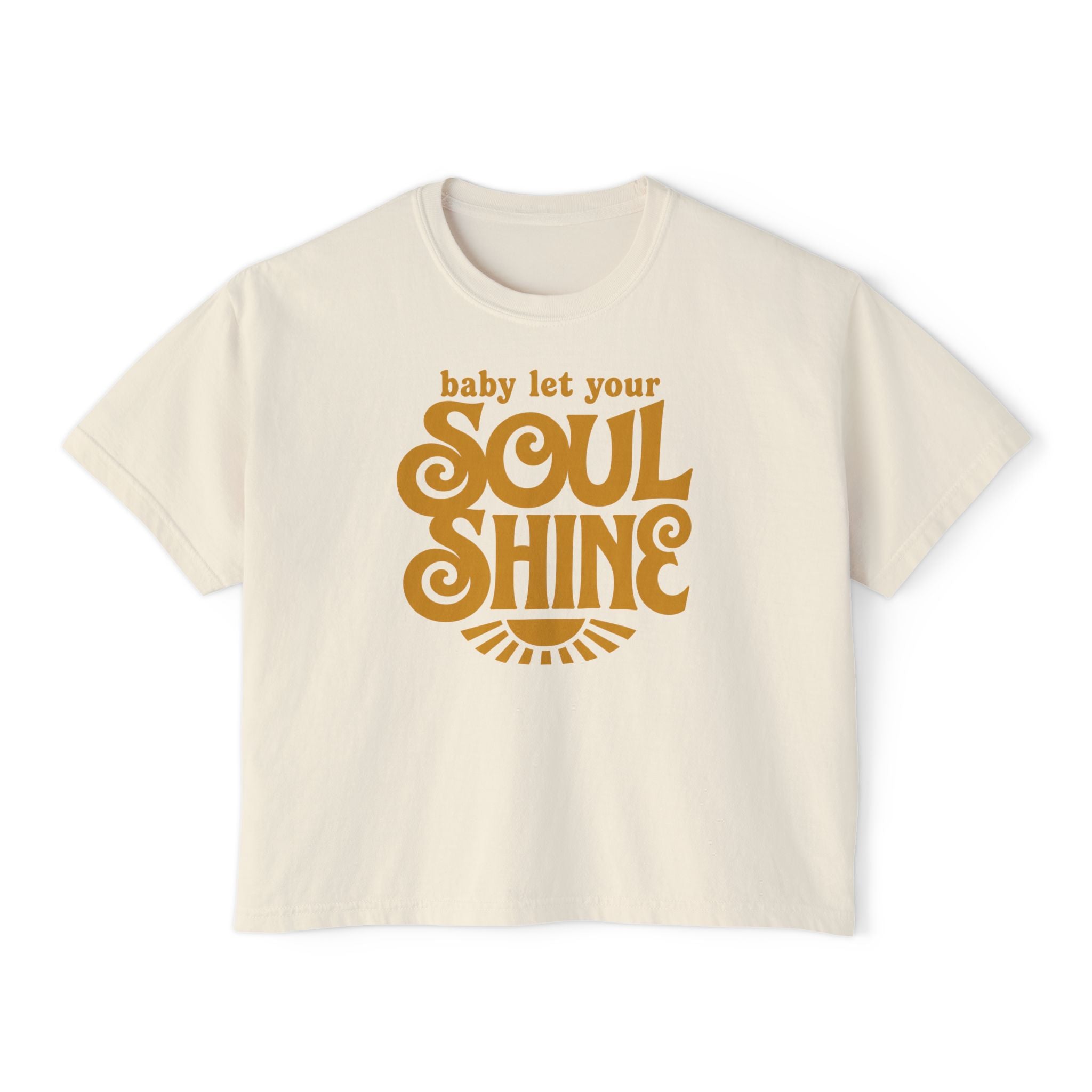 Soul Shine Boxy Tee — "Baby Let Your Soul Shine" Retro Graphic