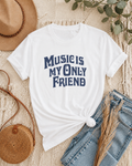 Music Is My Only Friend Tee — Vintage Band Lyrics Oversized T-Shirt