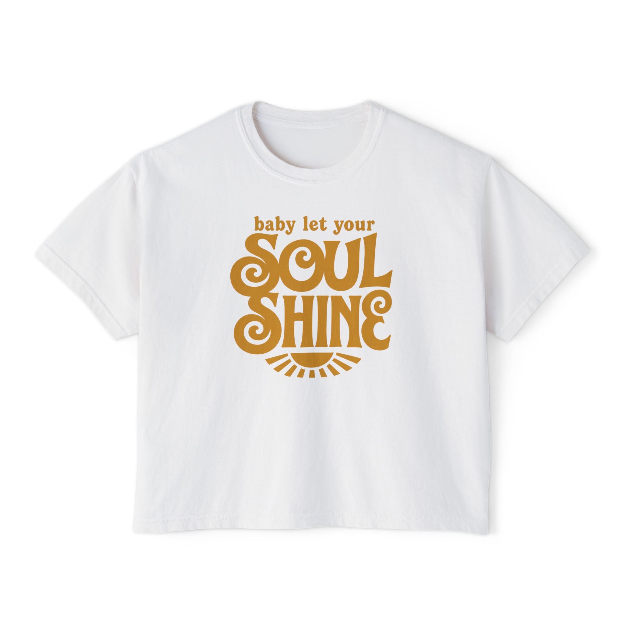 Soul Shine Boxy Tee — "Baby Let Your Soul Shine" Retro Graphic