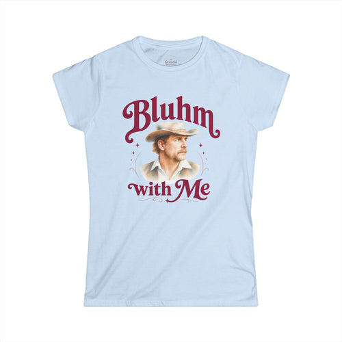 Bluhm With Me Tee — Women’s Vintage Cowboy - Tim Bluhm
